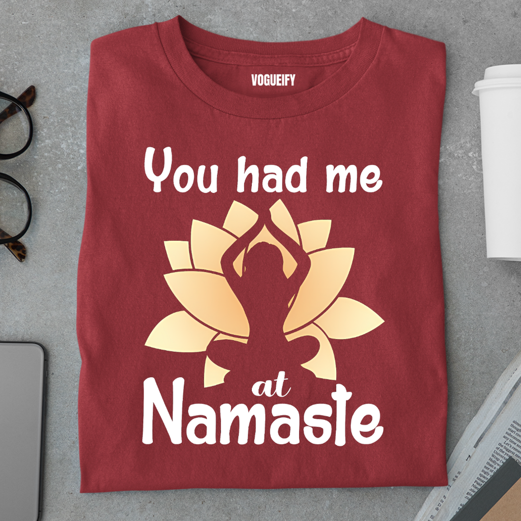 You Had Me at Namaste Tee
