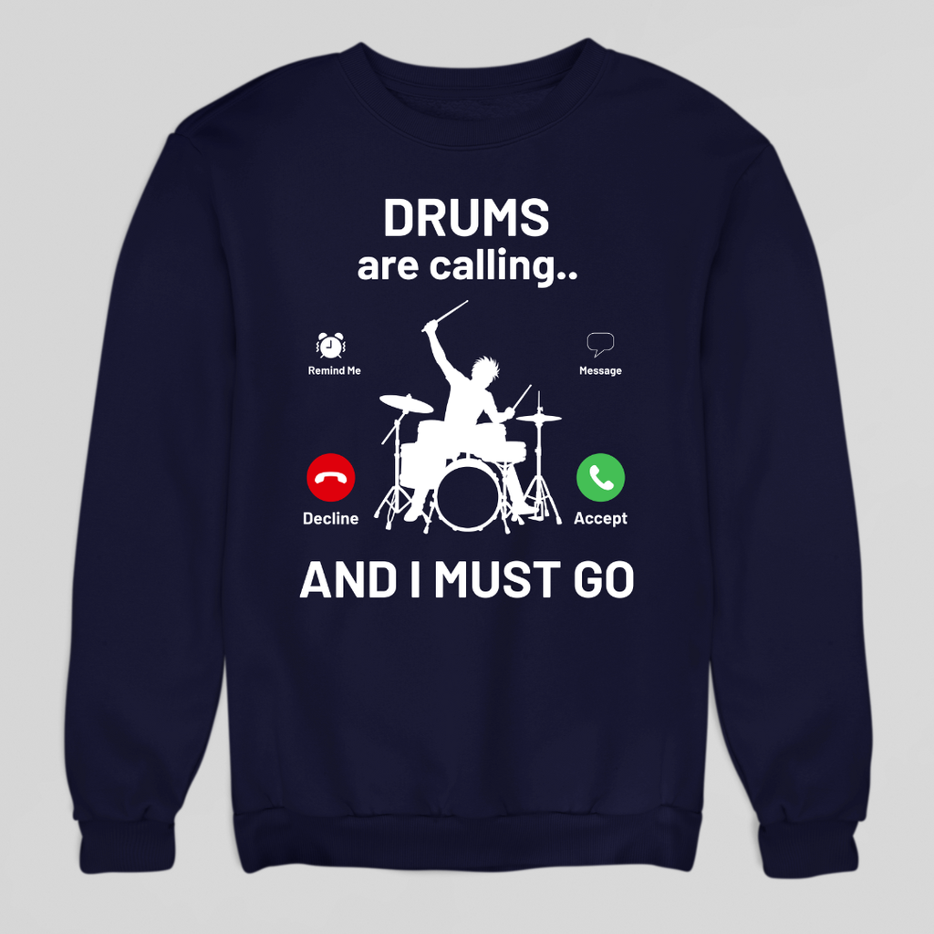Drums are Calling Sweatshirt