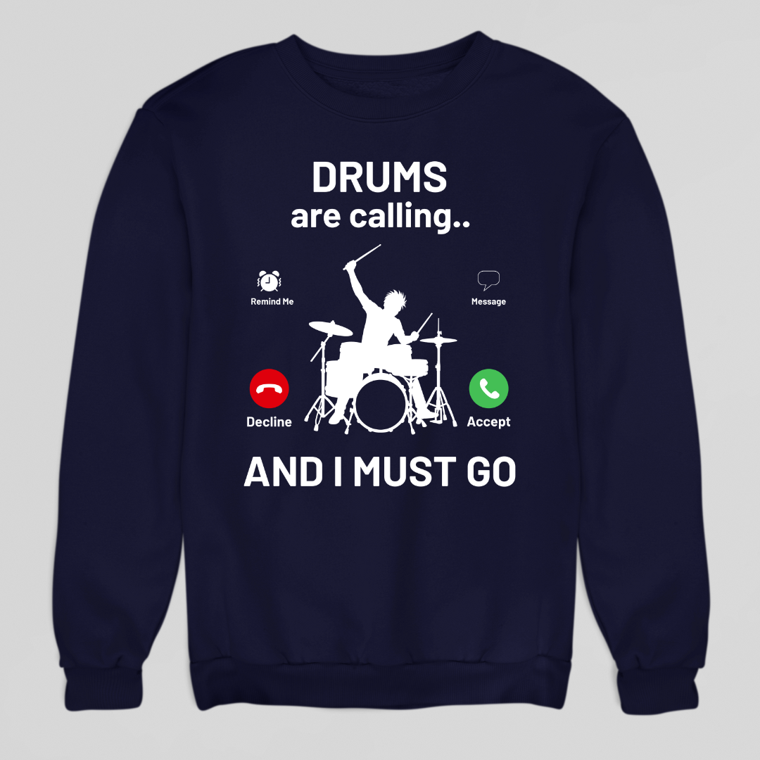 Drums are Calling Sweatshirt