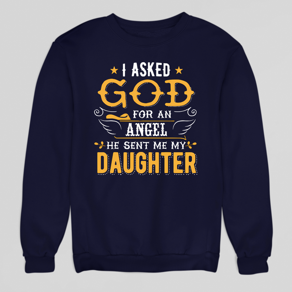 God Sent My Daughter Sweatshirt