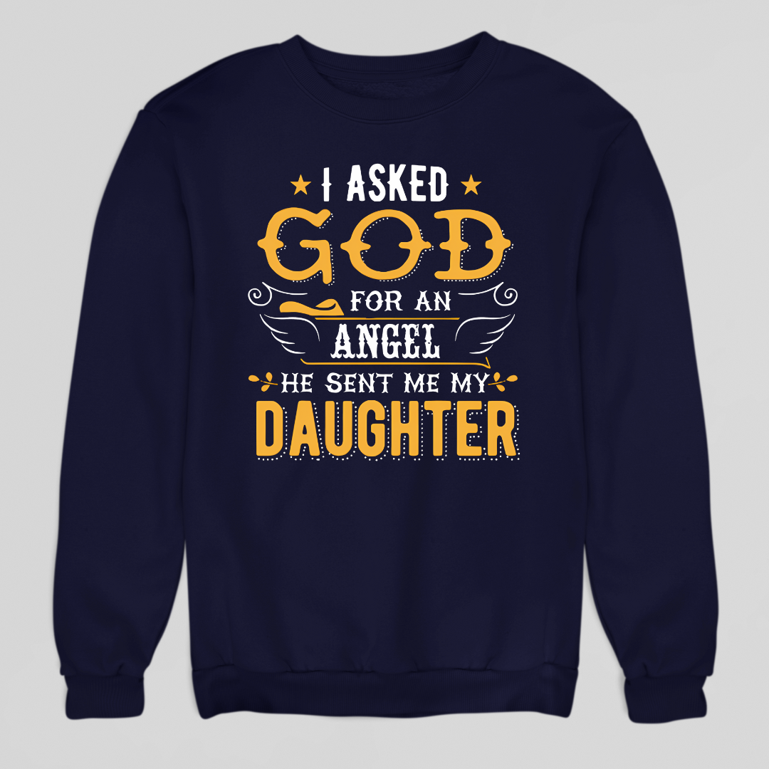 God Sent My Daughter Sweatshirt