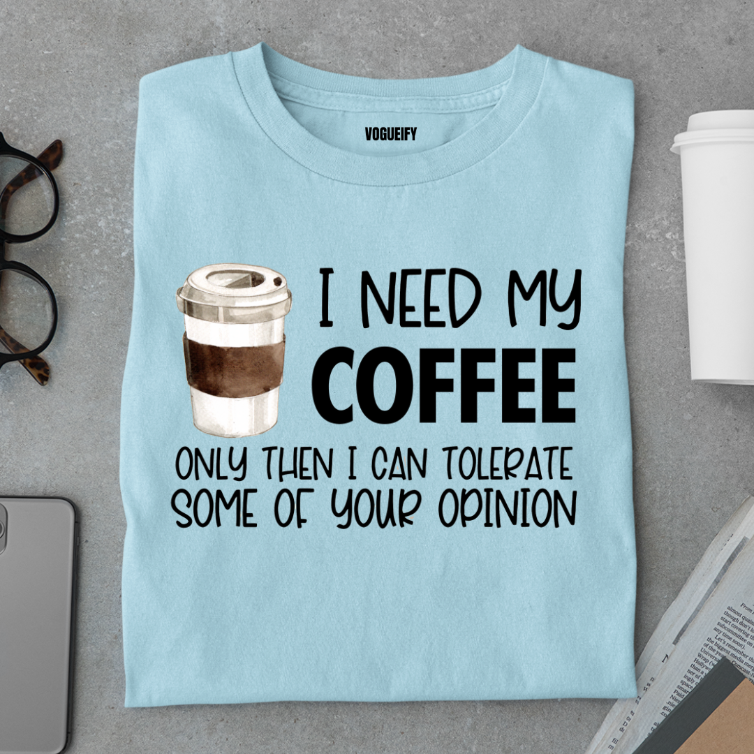 I Need My Coffee Tee