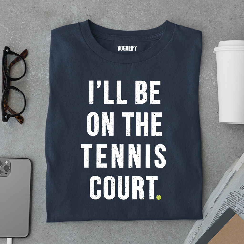 I'll Be on Court Tee