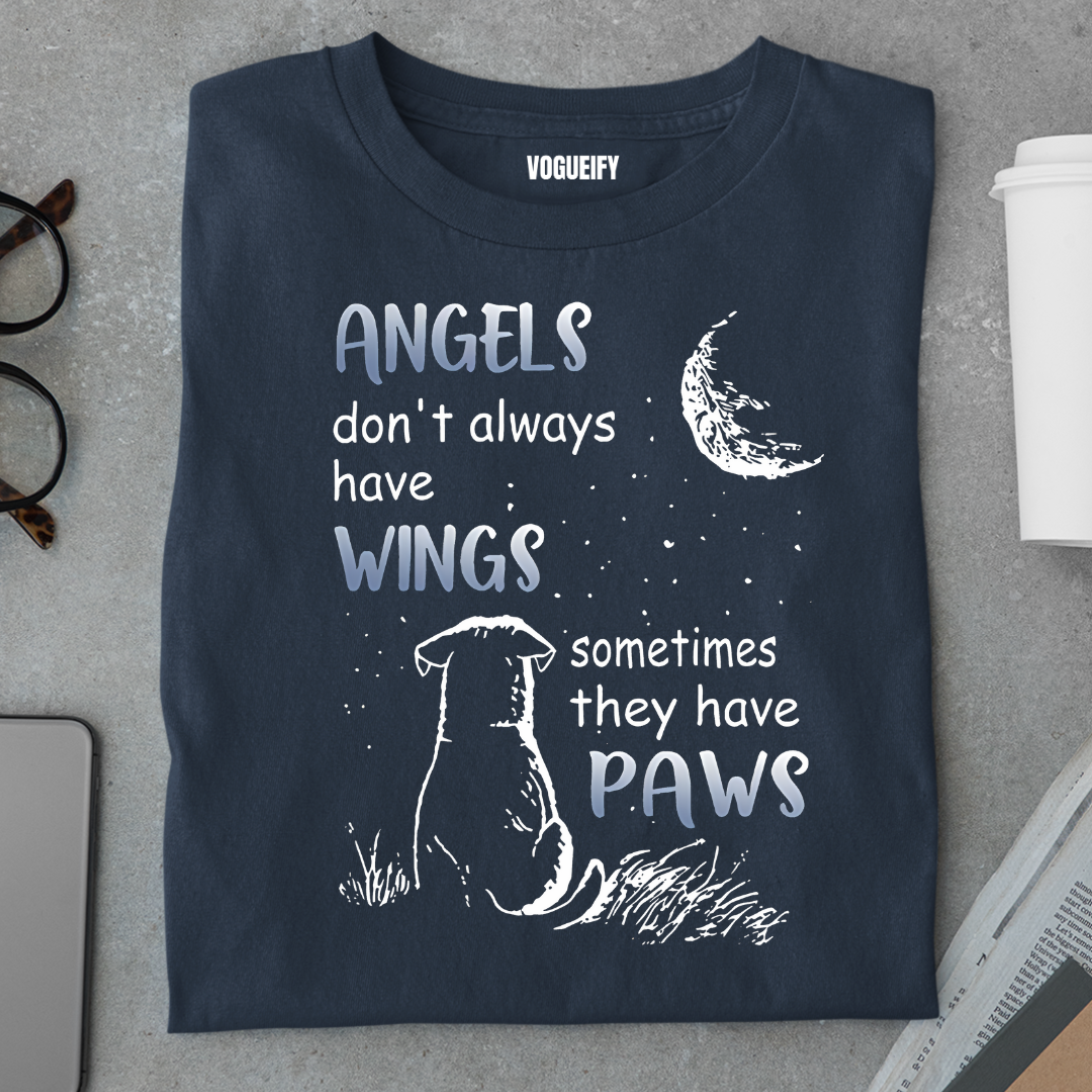 Angels Don't Have Wings They Have Paws Tee