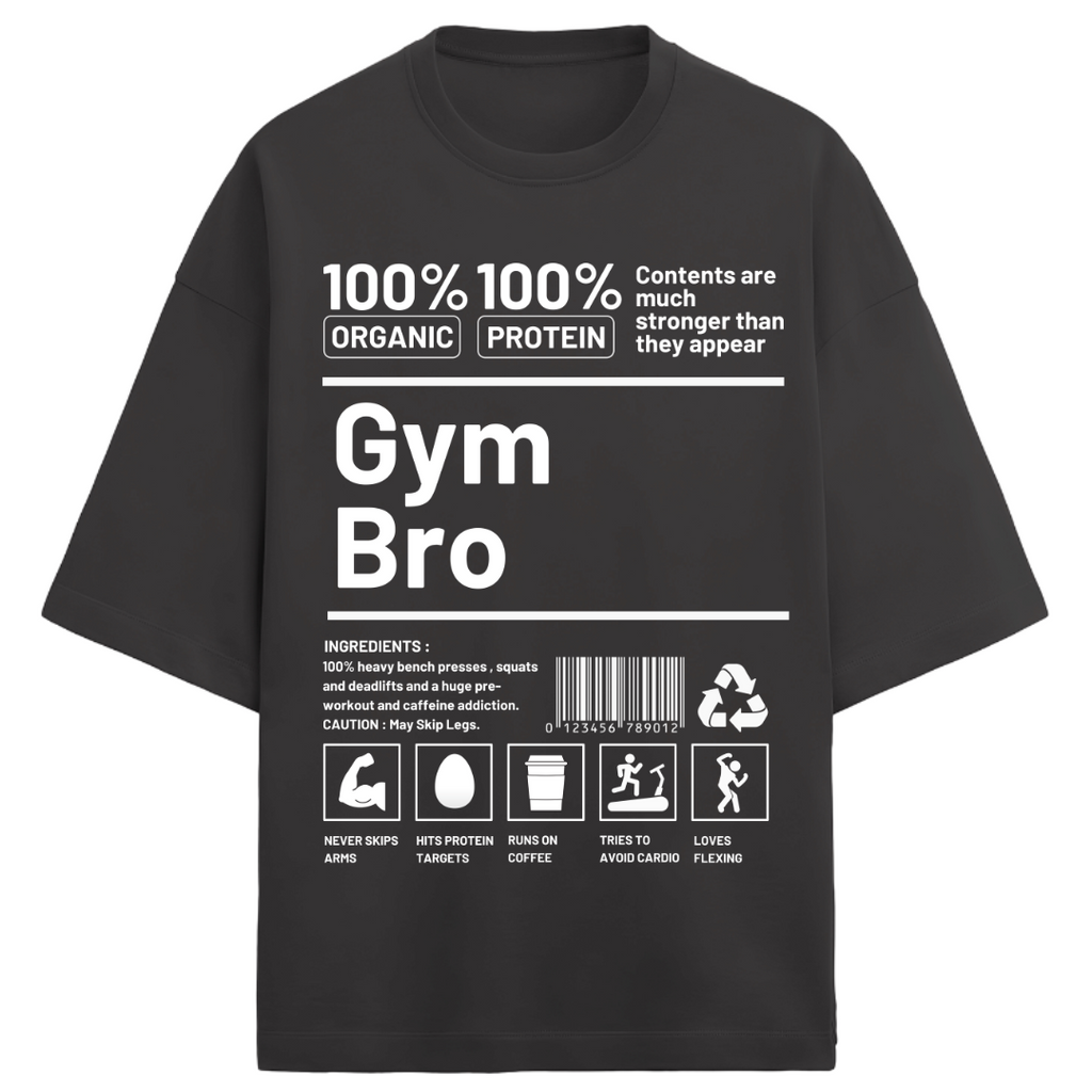*Gym Bro - Unisex Oversized Tee