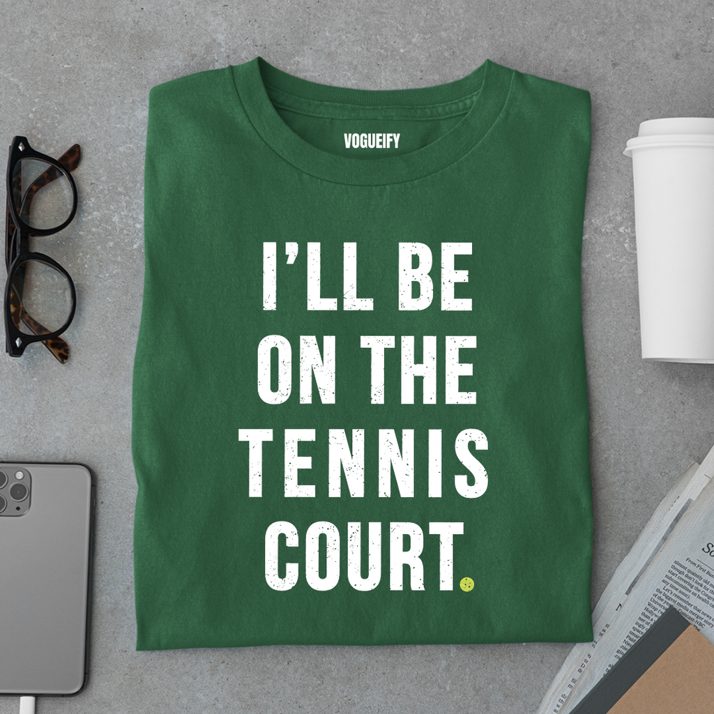I'll Be on Court Tee