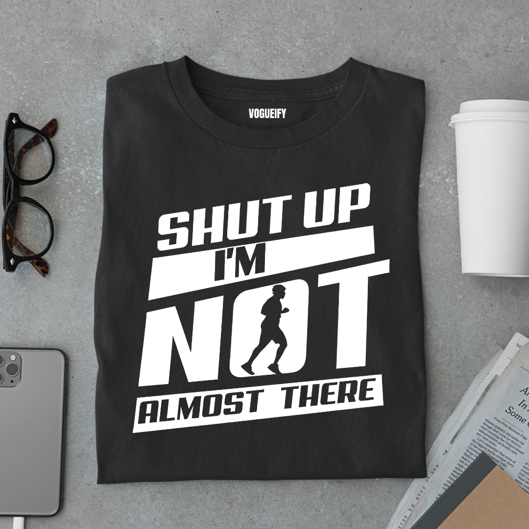 Not Almost There Tee
