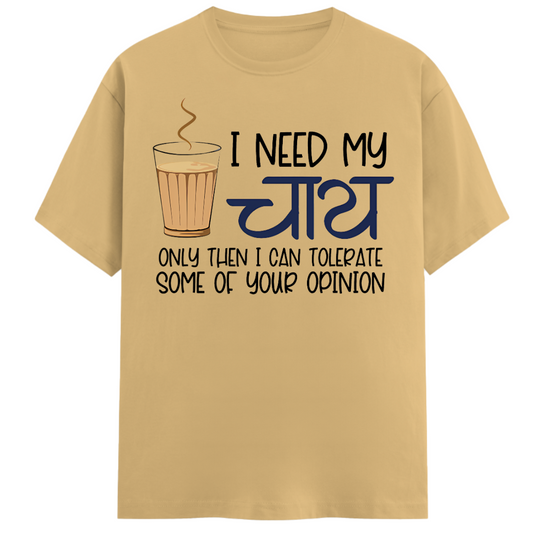 I Need My Chai - Regular Fit Unisex Tee