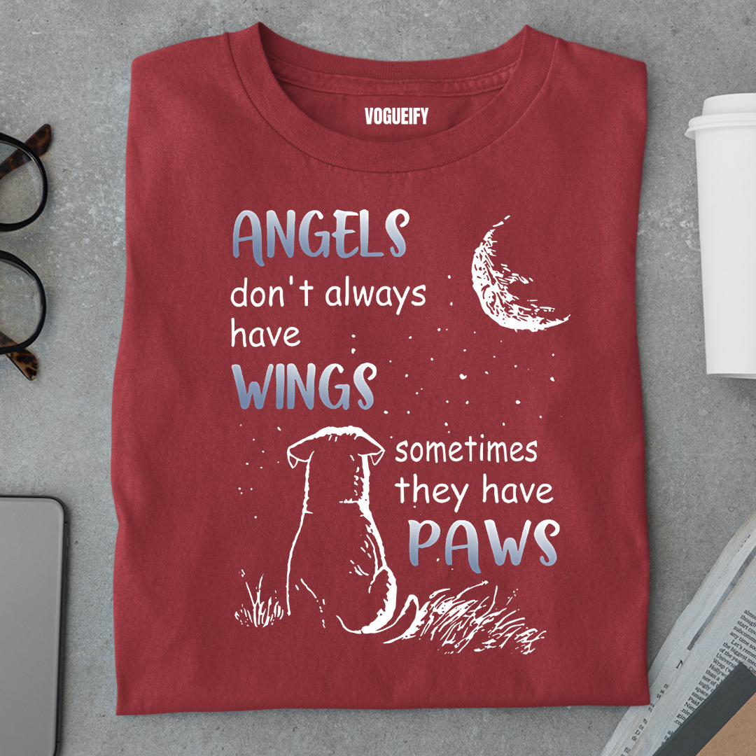Angels Don't Have Wings They Have Paws Tee