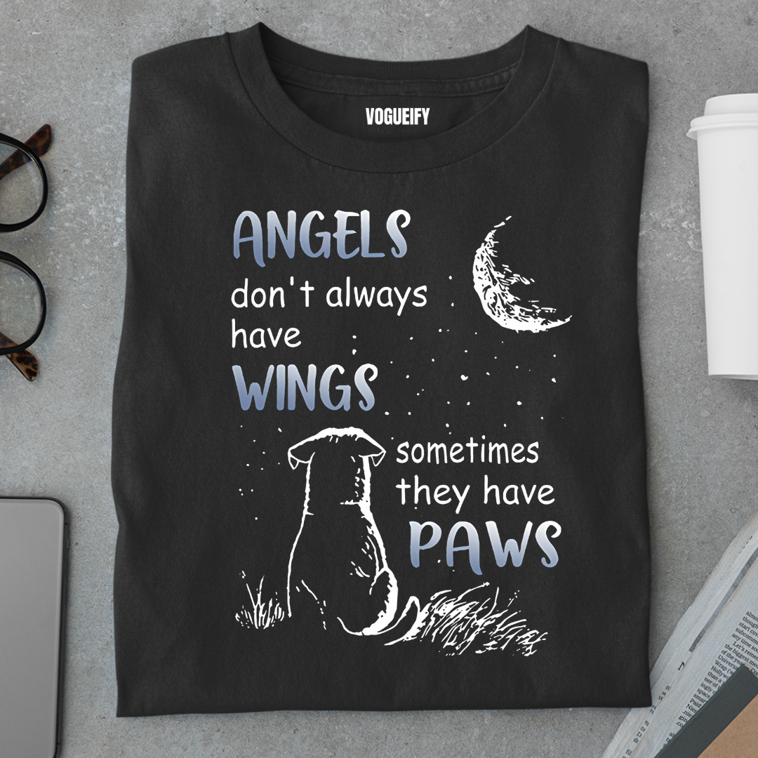 Angels Don't Have Wings They Have Paws Tee