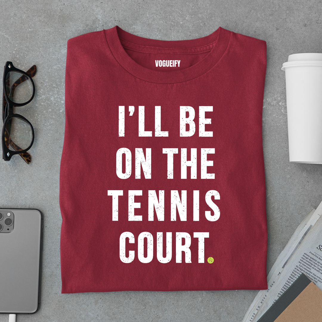 I'll Be on Court Tee