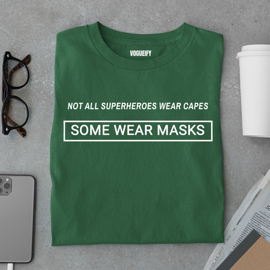 Superheroes Wear Masks Tee