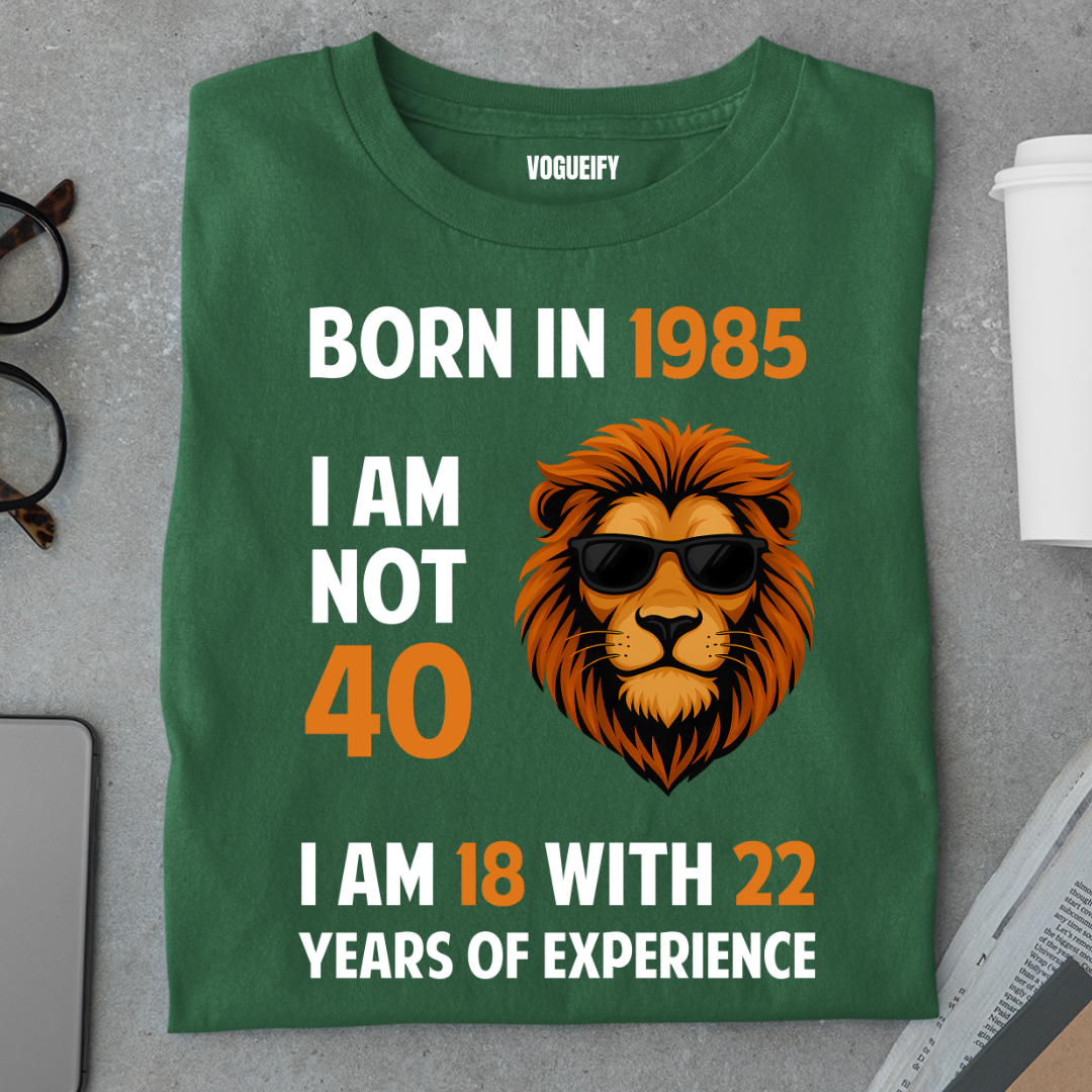 I am 18 With 22 YOE Tee