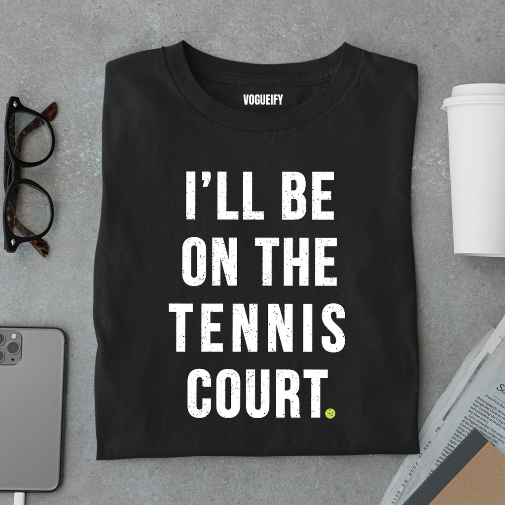 I'll Be on Court Tee