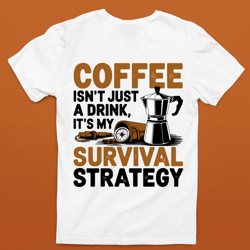 Coffee is my Survival Strategy