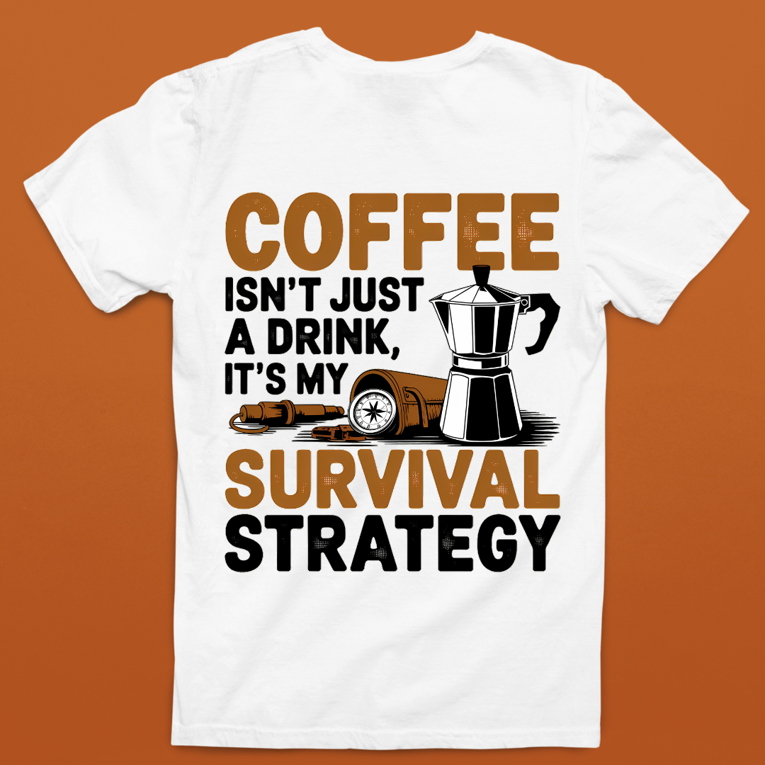 Coffee is my Survival Strategy