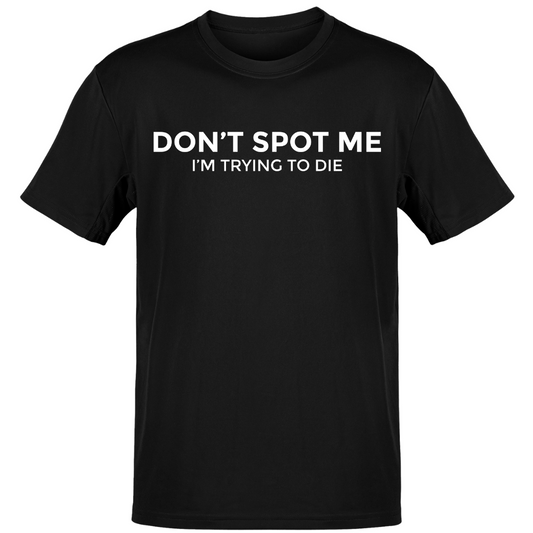 *Don't Spot Me - Unisex Regular Fit Tee