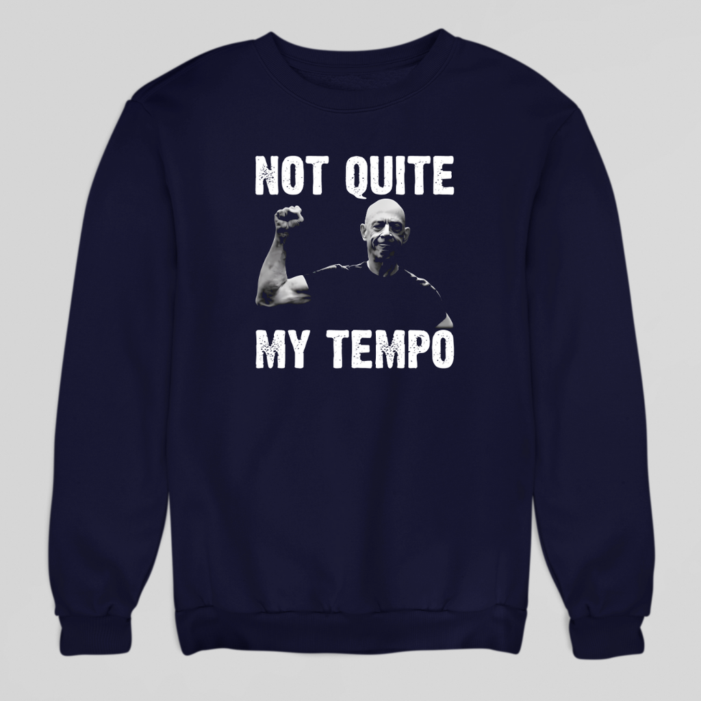 Not Quite Tempo Sweatshirt