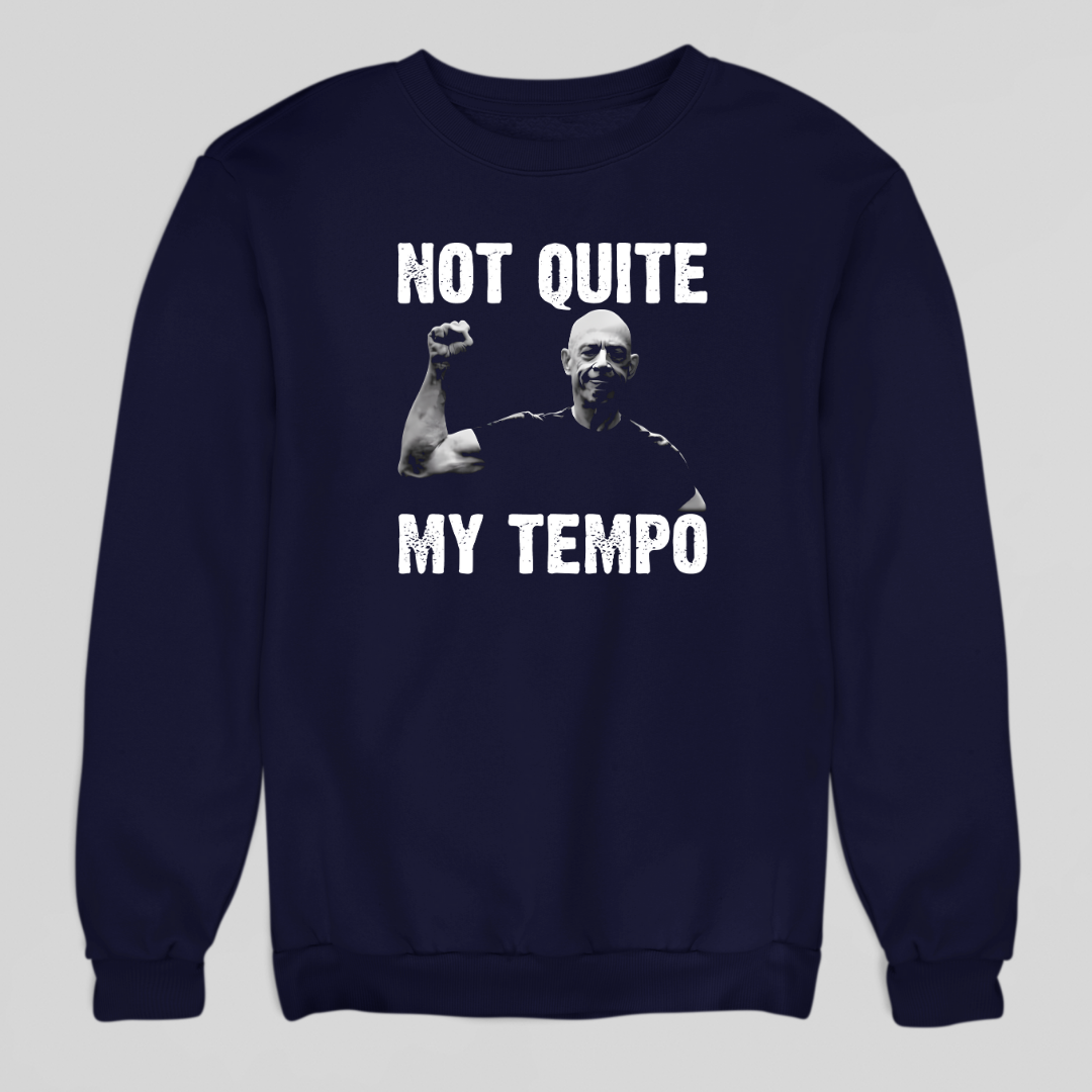 Not Quite Tempo Sweatshirt