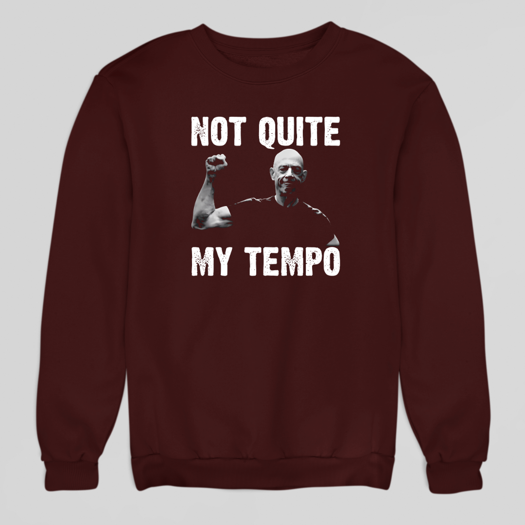Not Quite Tempo Sweatshirt