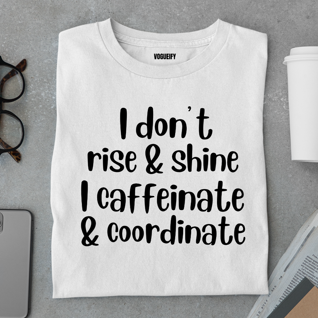 I Caffeinate Tee