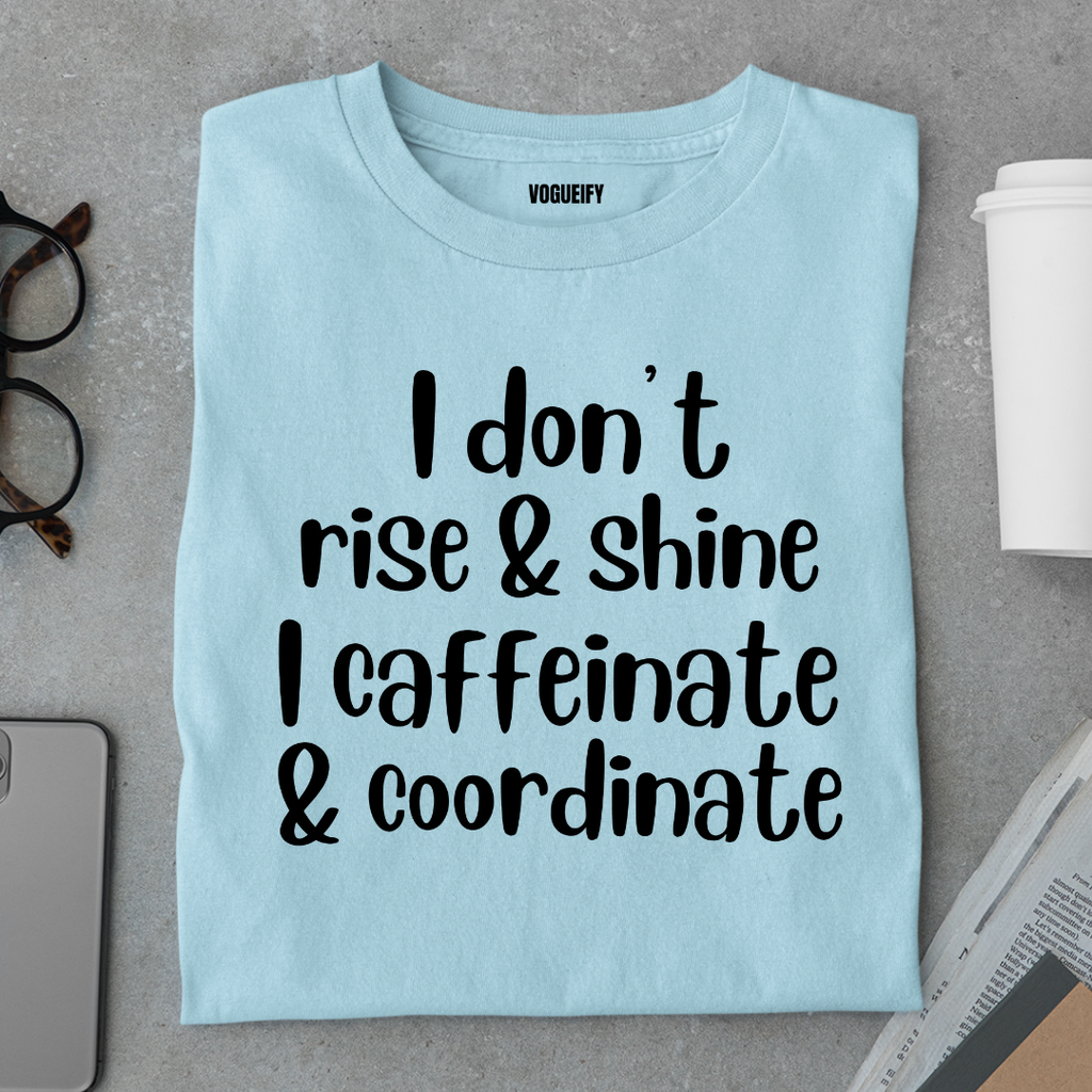 I Caffeinate Tee