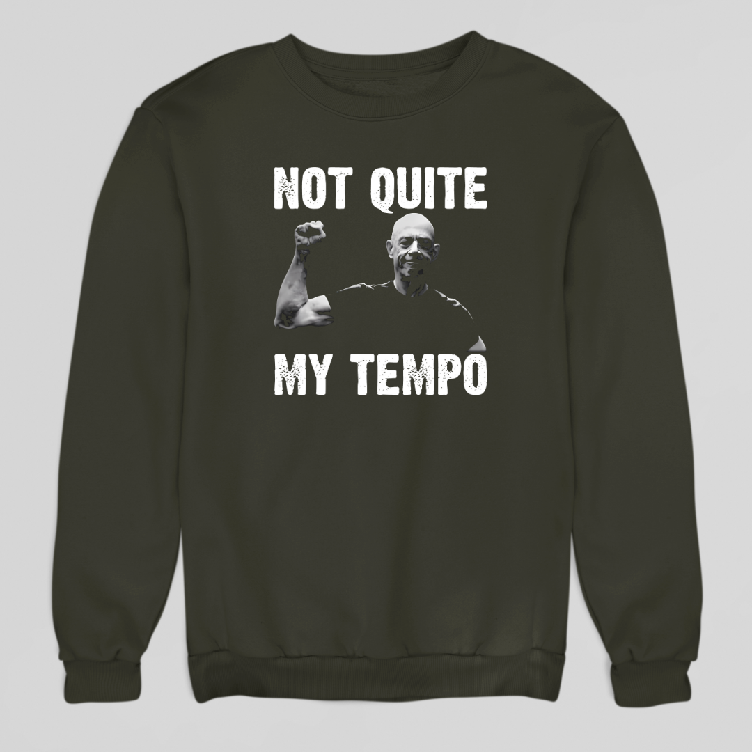 Not Quite Tempo Sweatshirt
