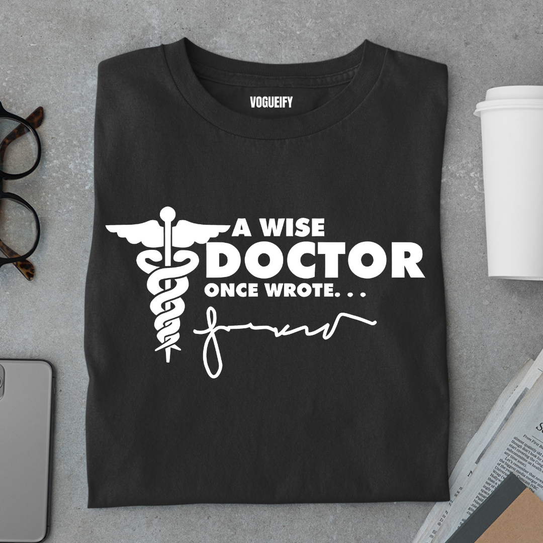 A Wise Doctor Tee