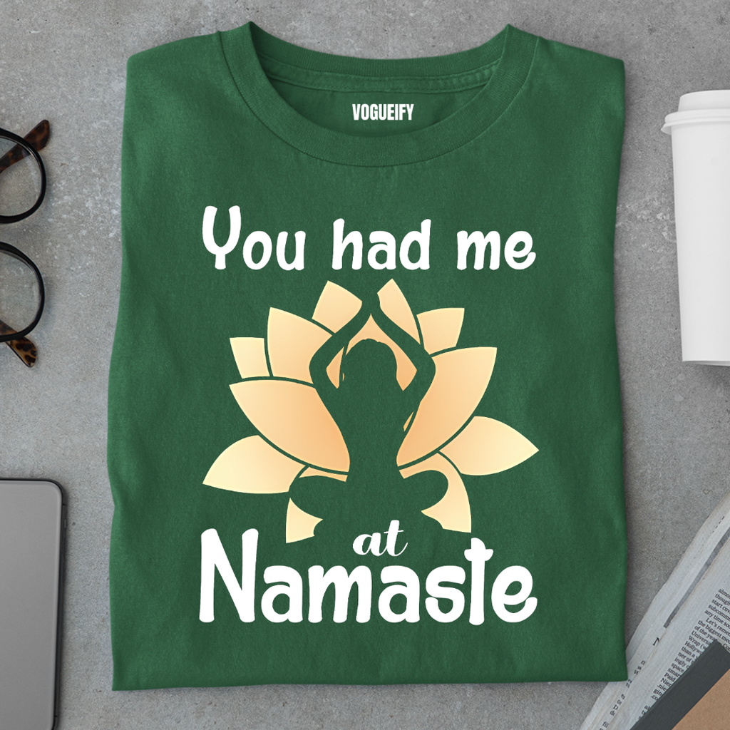 You Had Me at Namaste Tee