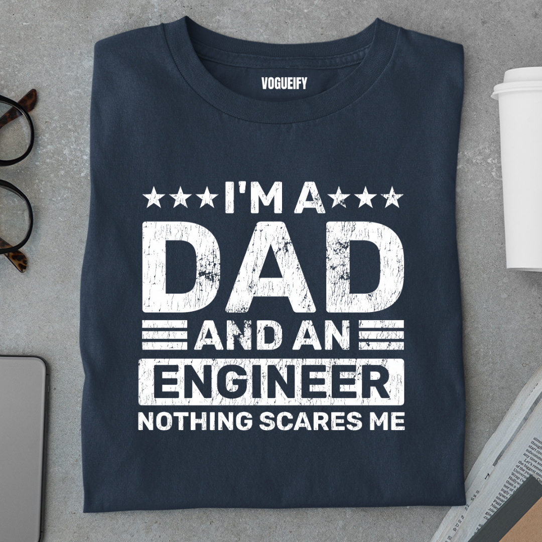 Dad and an Engineer Tee