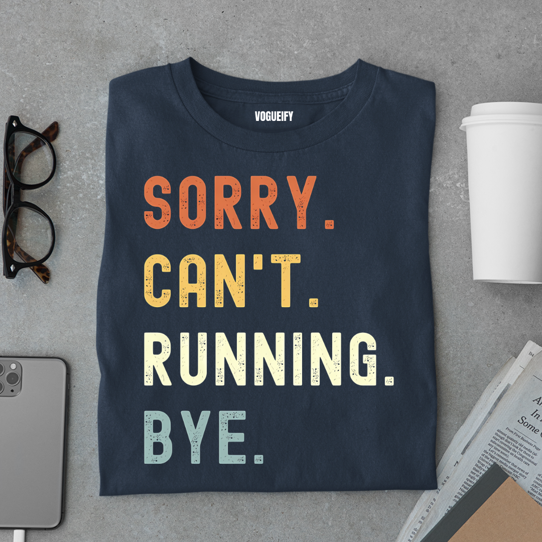Sorry Can't Running Tee