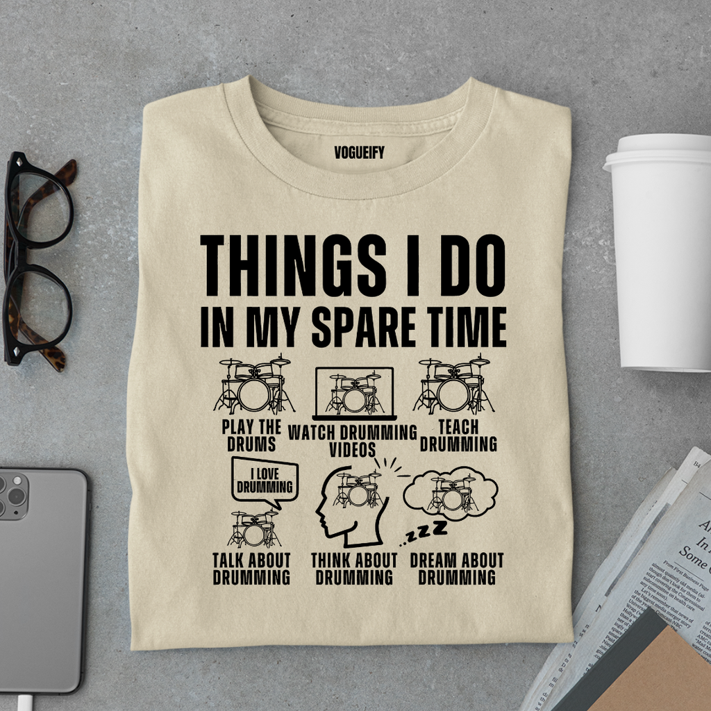 Things I Do Drummer Tee