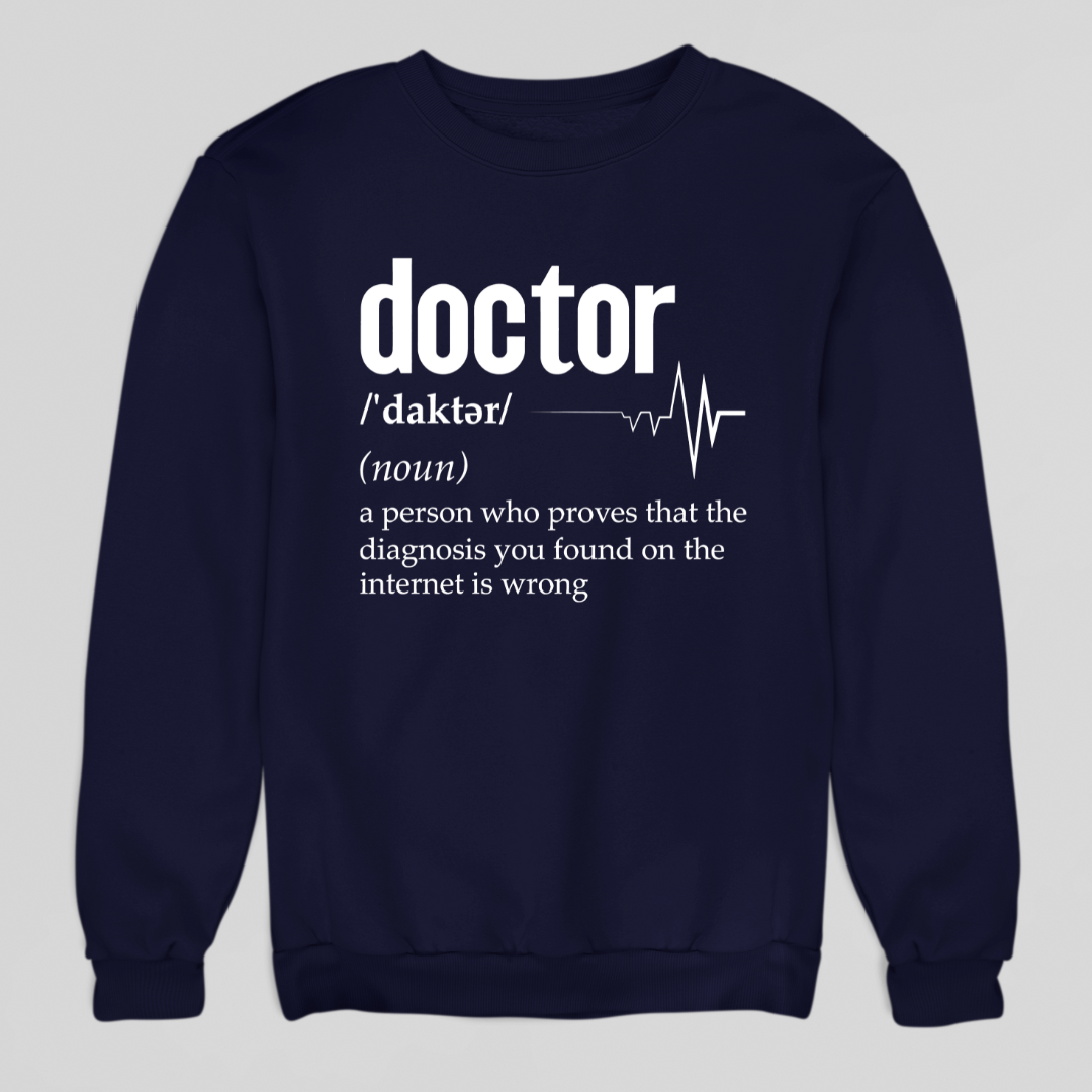 Doctor Definition Sweatshirt