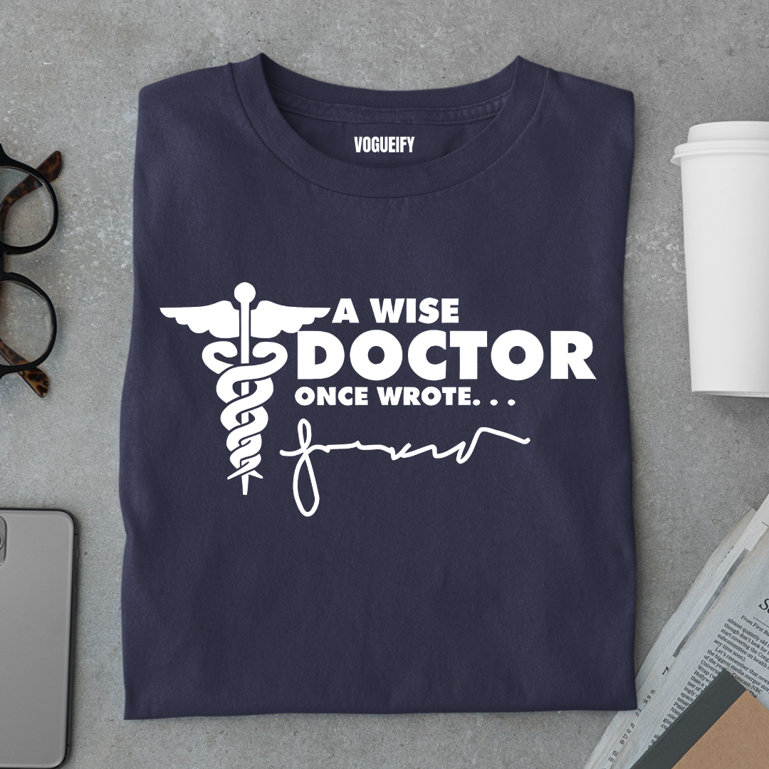 A Wise Doctor Tee