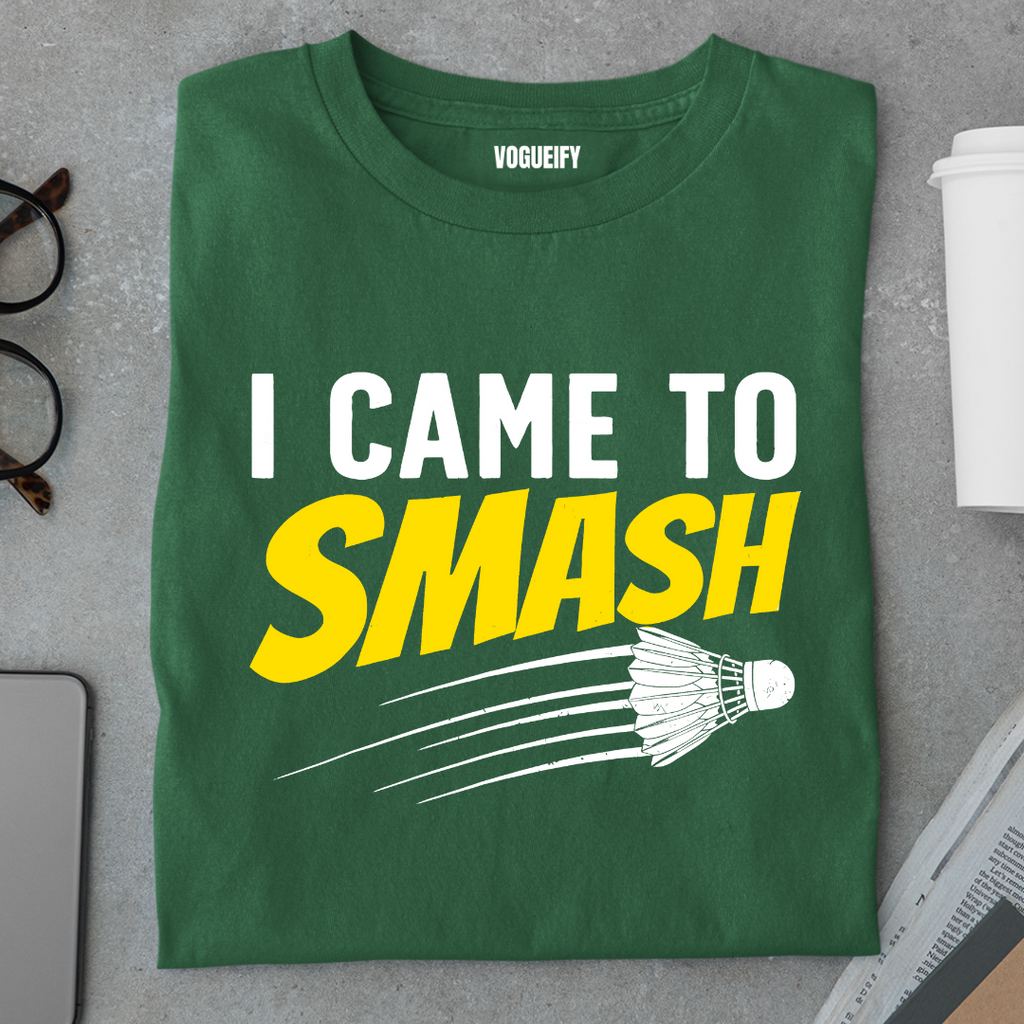 I Came To Smash Tee