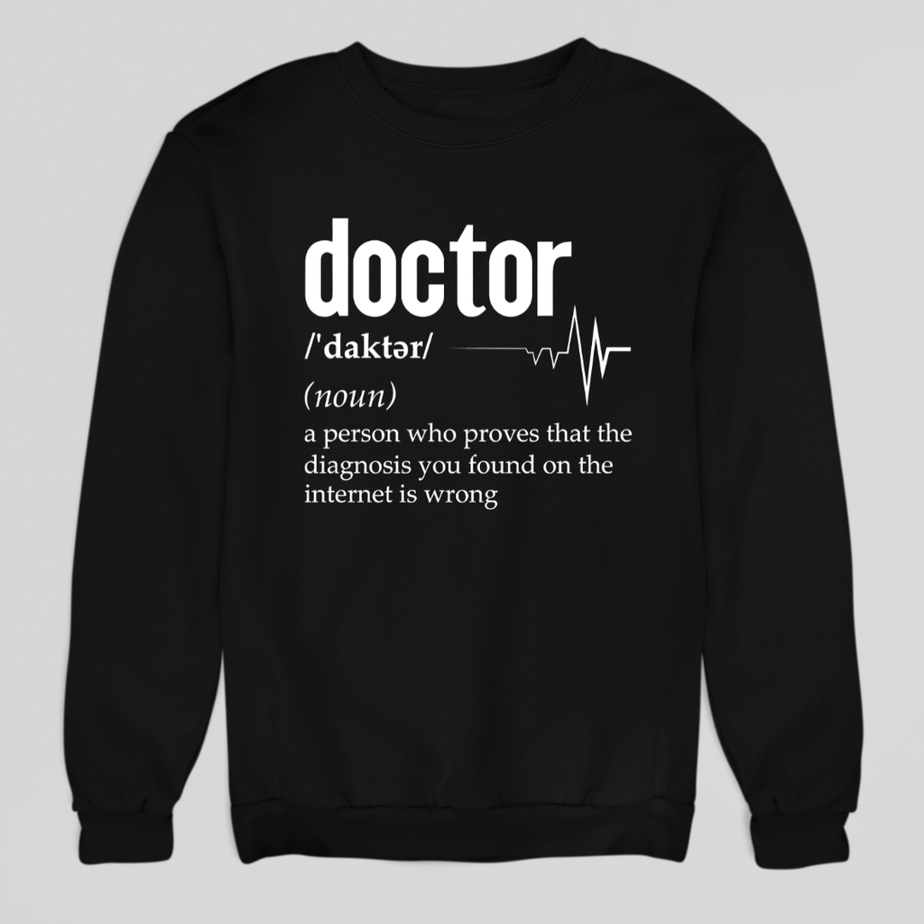 Doctor Definition Sweatshirt