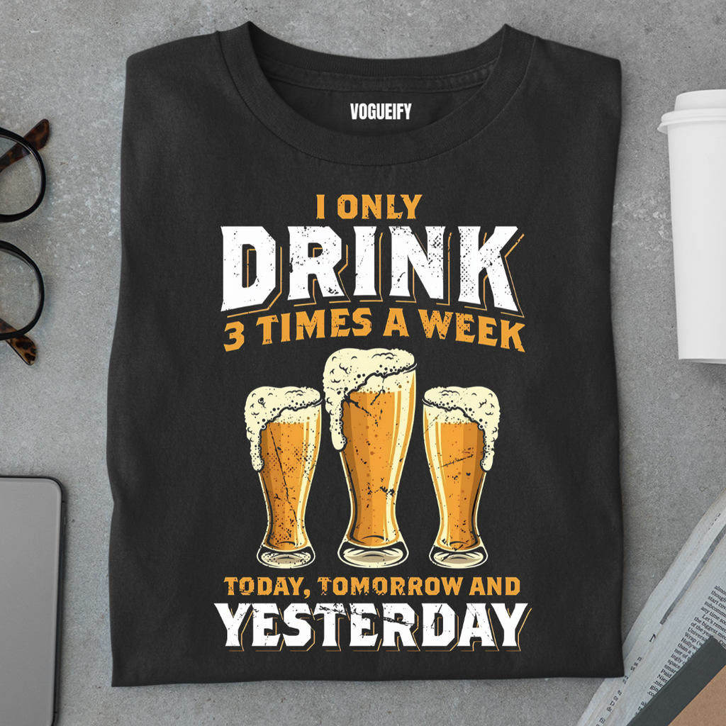 I Only Drink on 3 Days Regular Fit Unisex Tee
