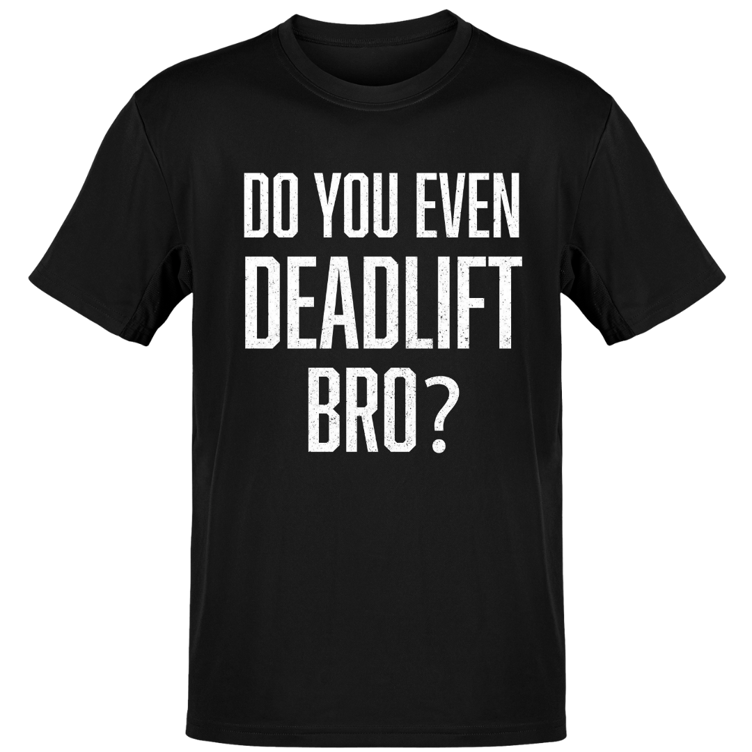 *Deadlift Bro - Regular Fit Unisex Tee