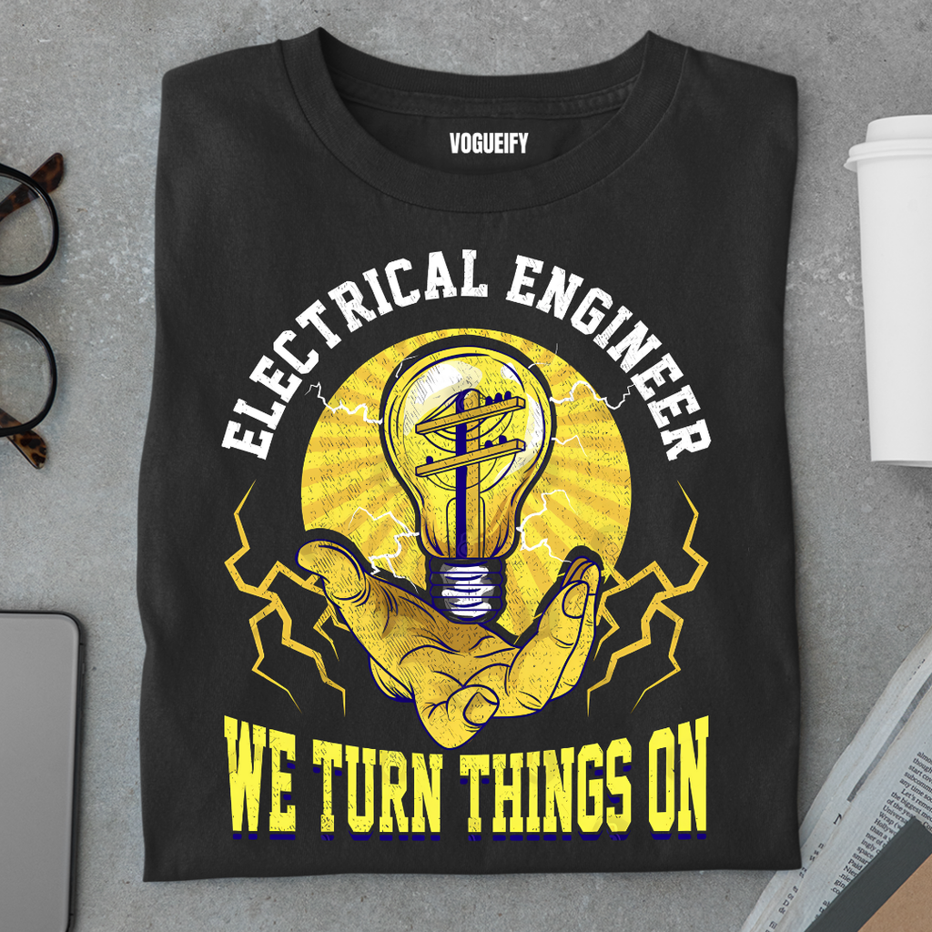 Electrical Engineers Turn It On Tee