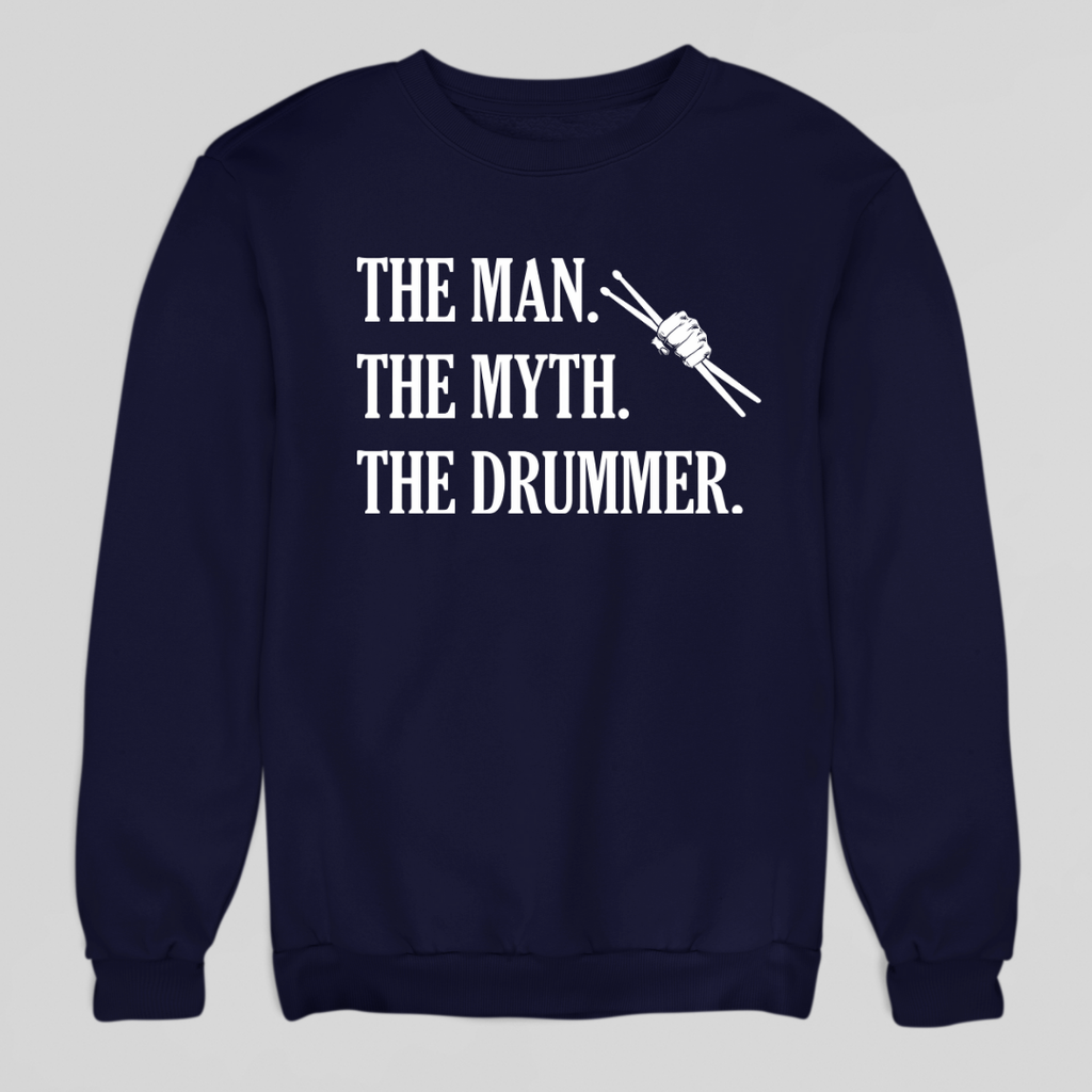 Man Myth Drummer Sweatshirt