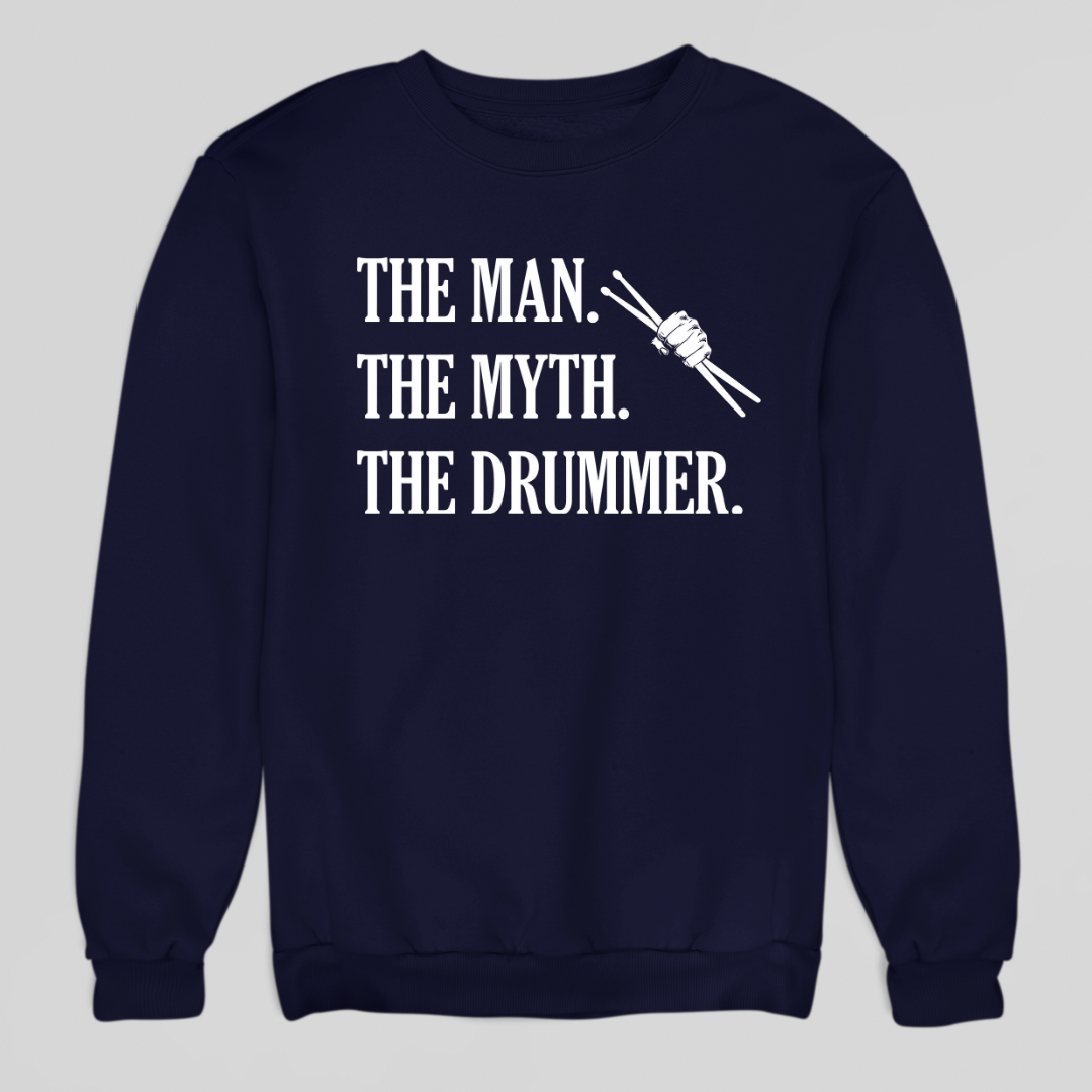 Man Myth Drummer Sweatshirt