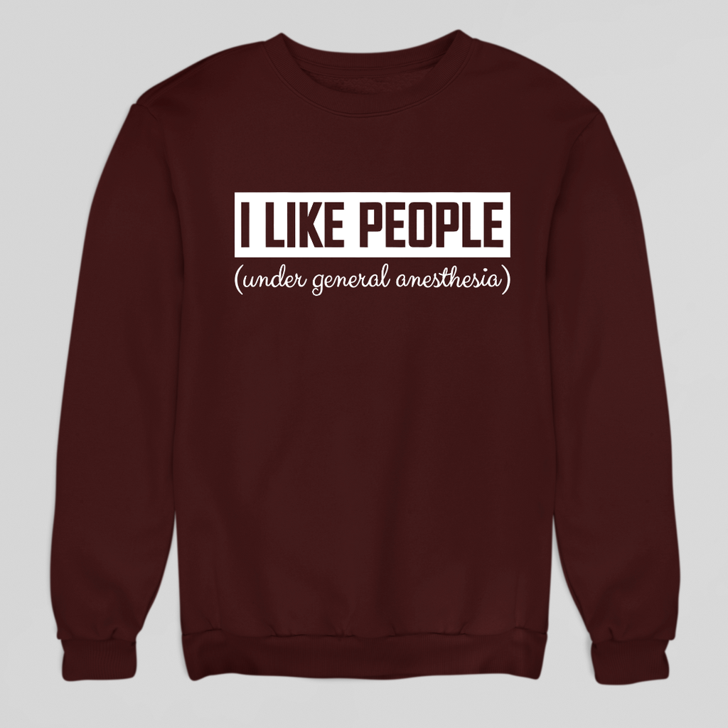 I Like People Sweatshirt