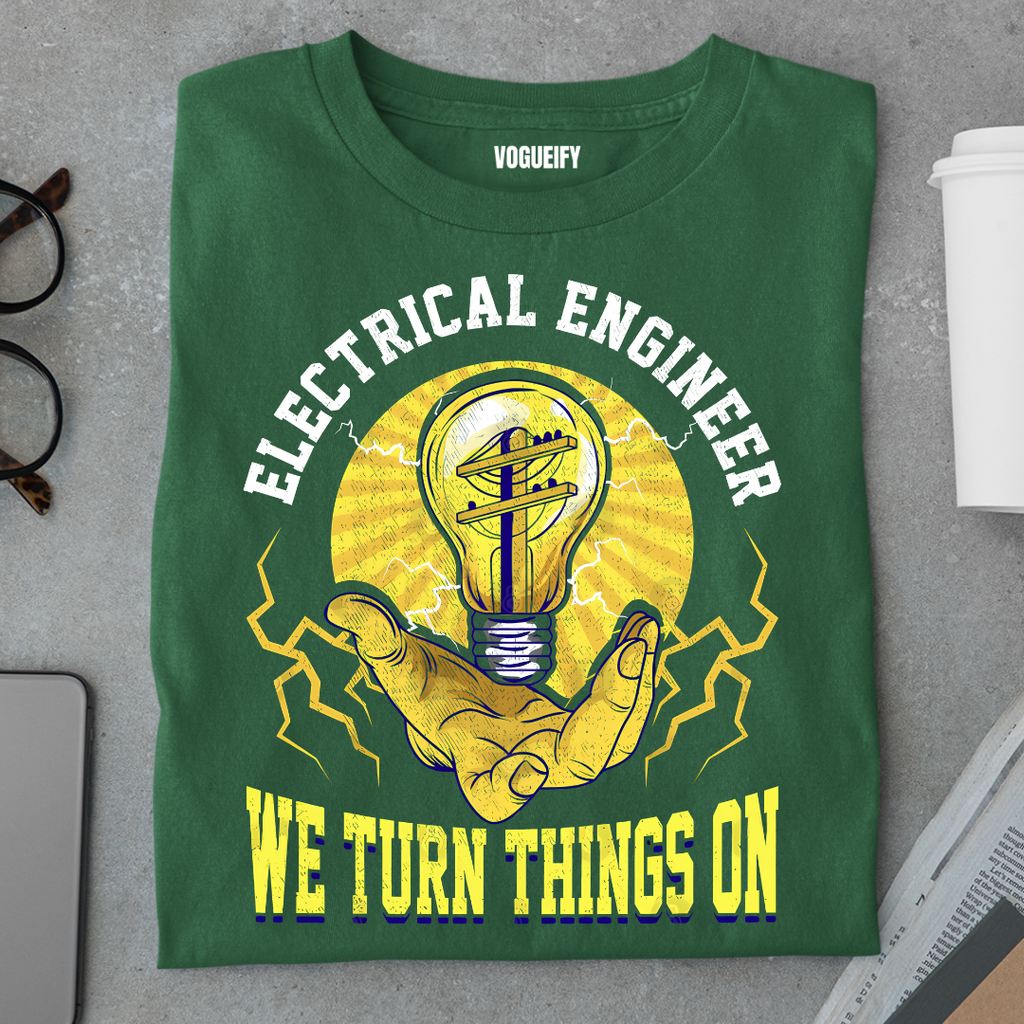 Electrical Engineers Turn It On Tee