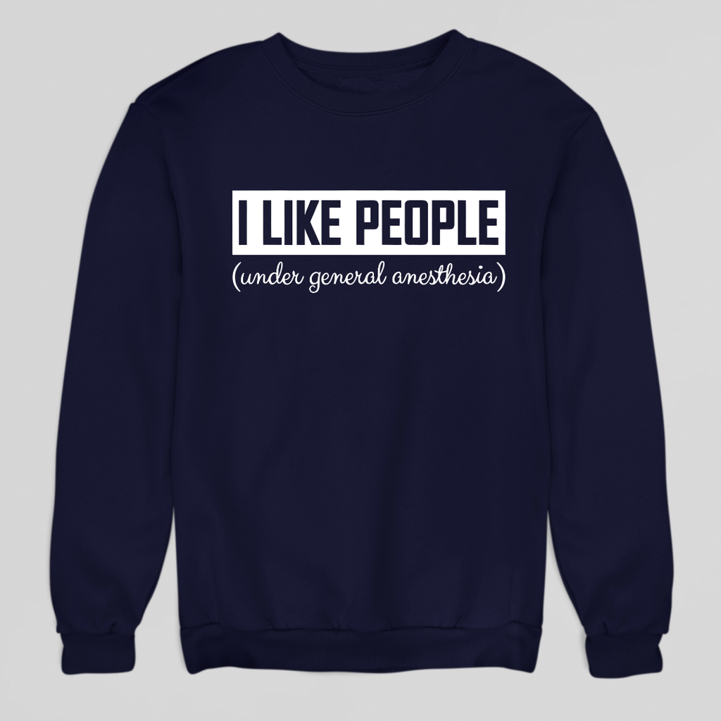 I Like People Sweatshirt