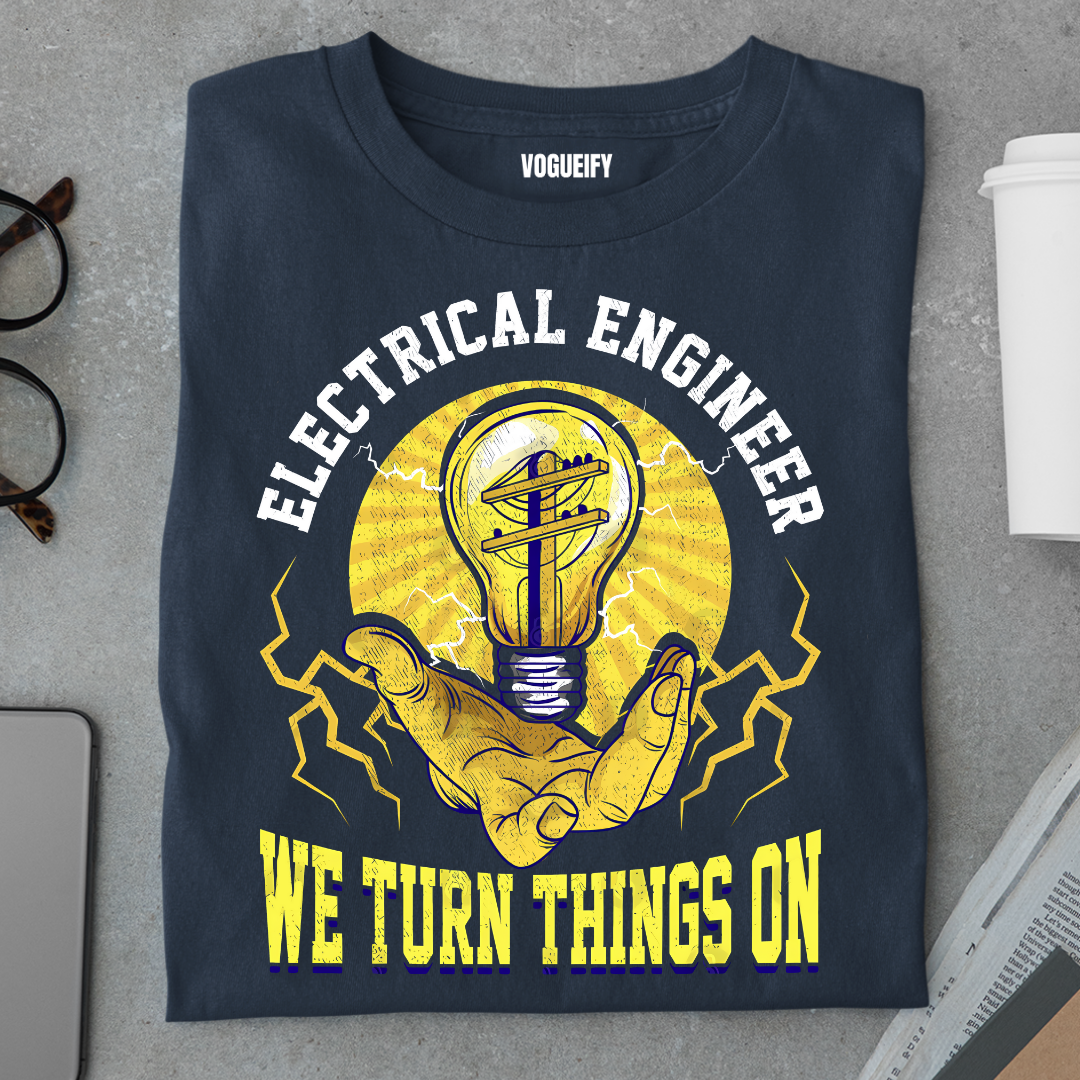 Electrical Engineers Turn It On Tee