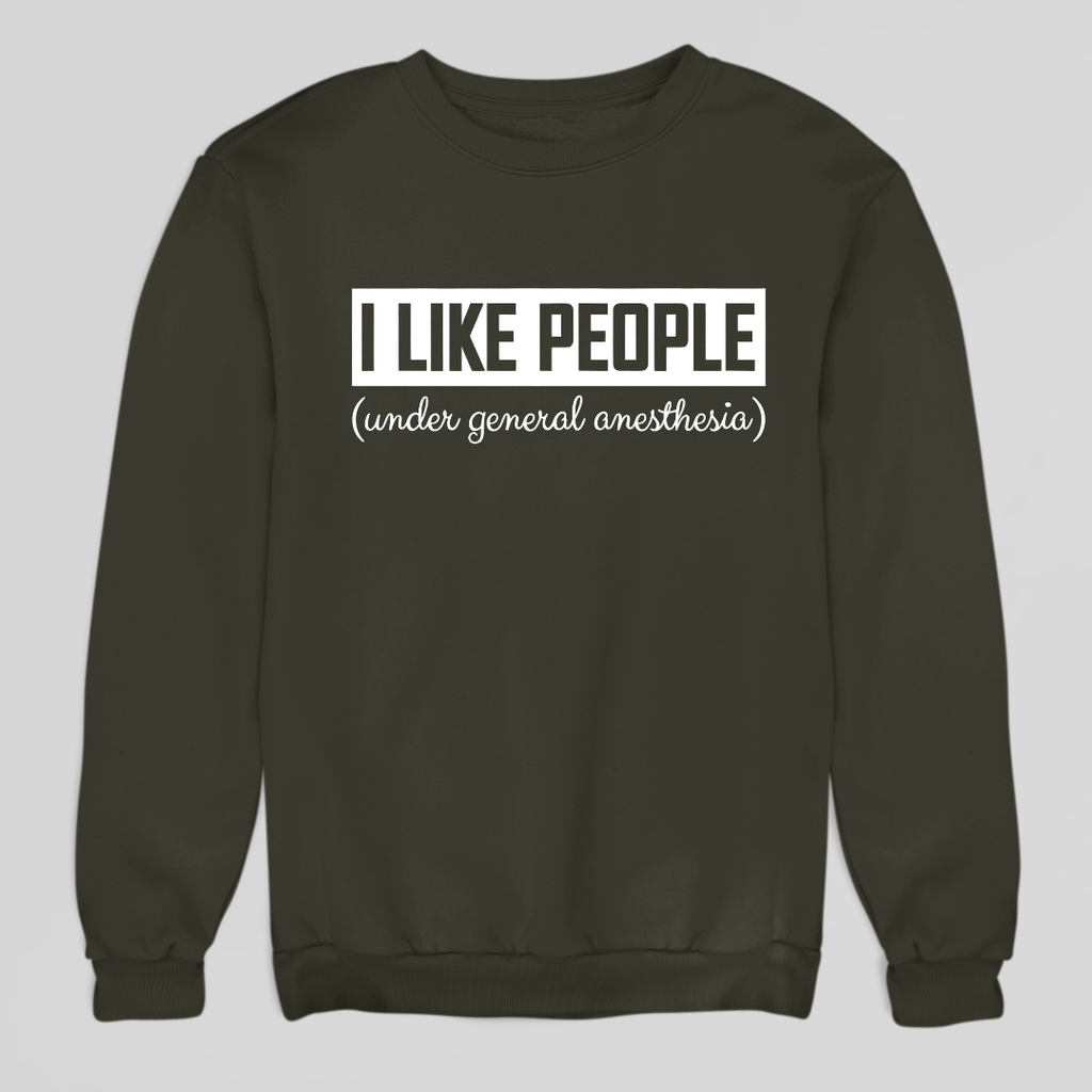 I Like People Sweatshirt