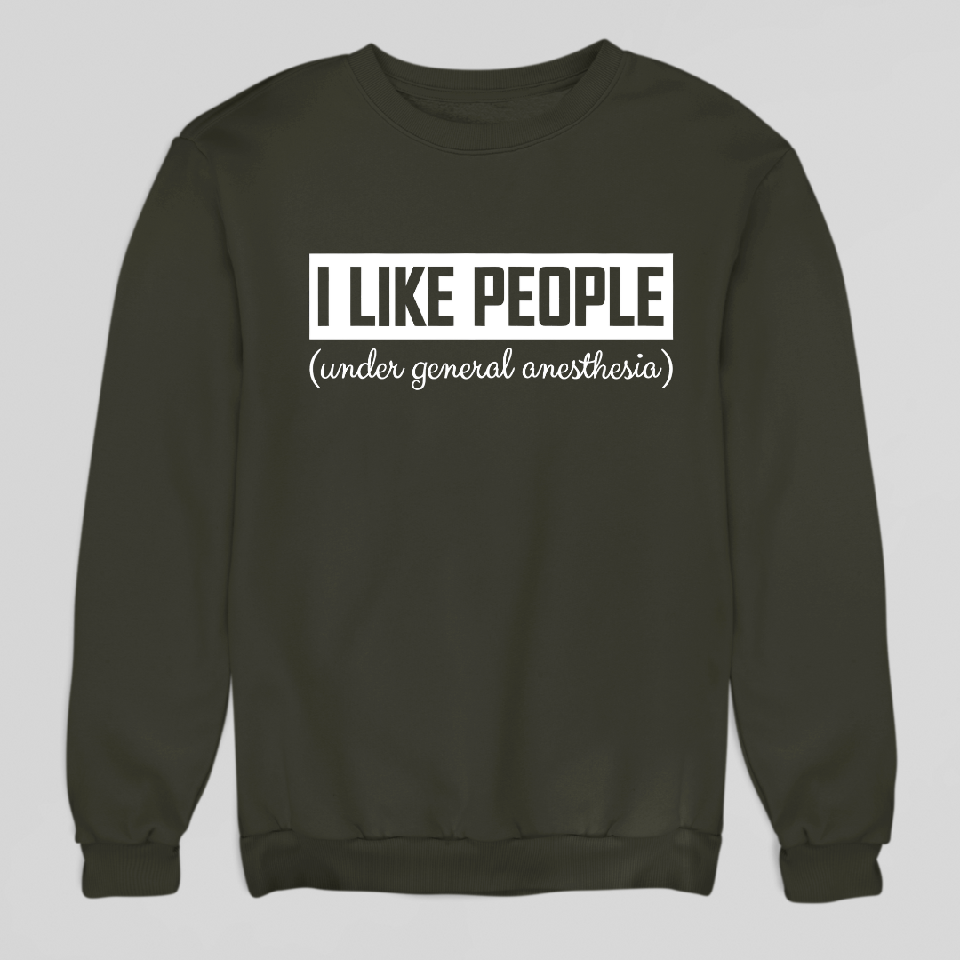 I Like People Sweatshirt