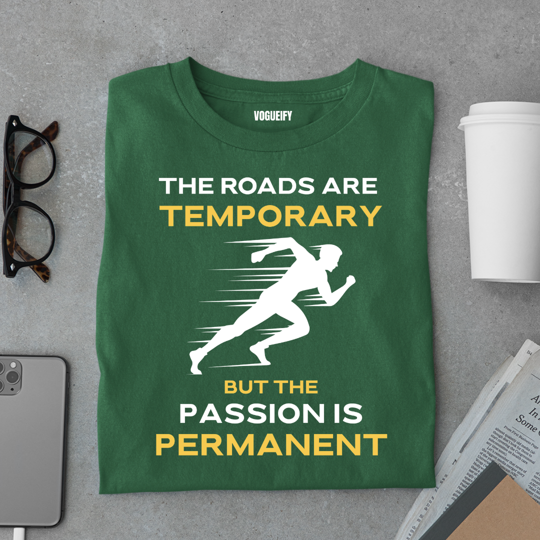 Roads Are Temporary Tee