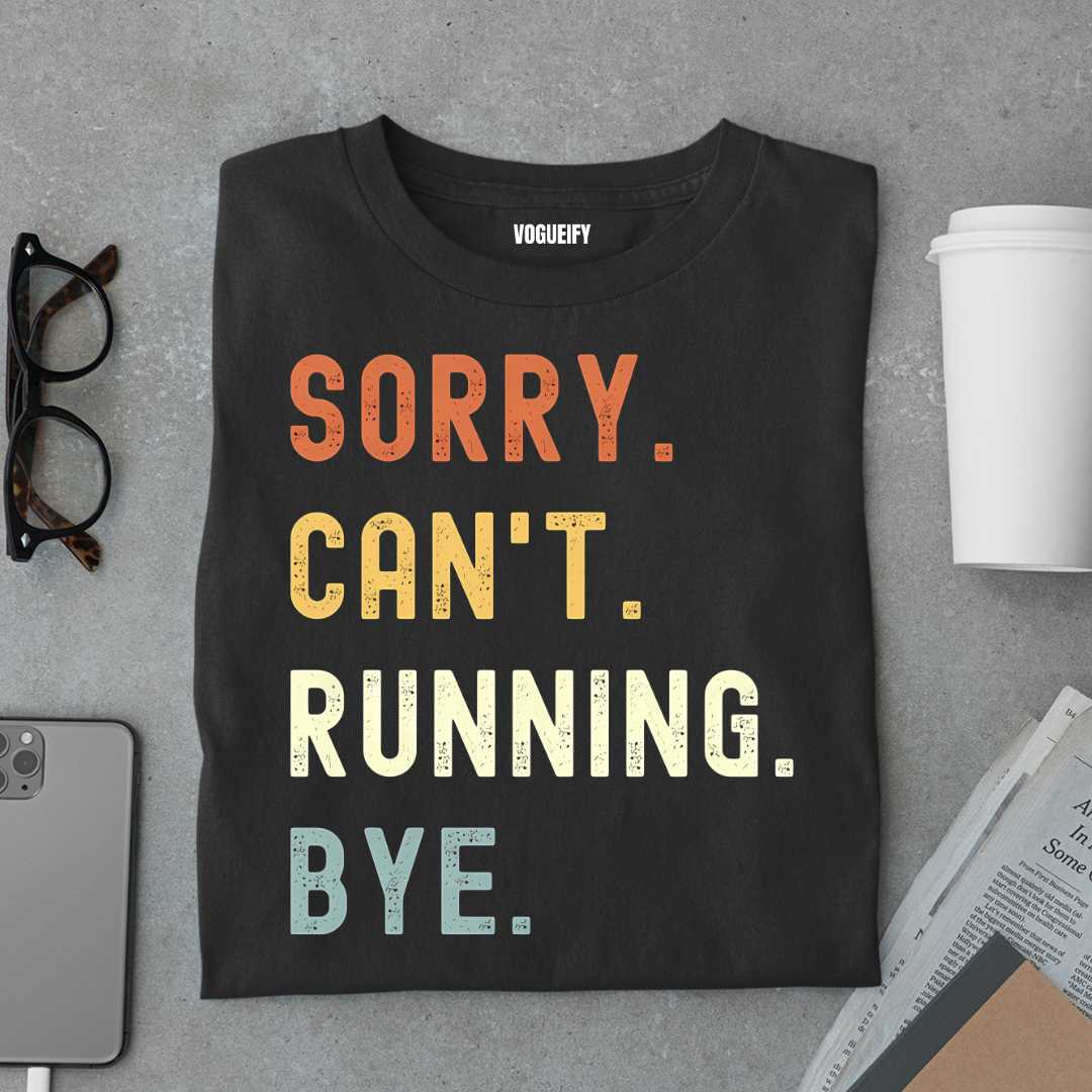 Sorry Can't Running Tee