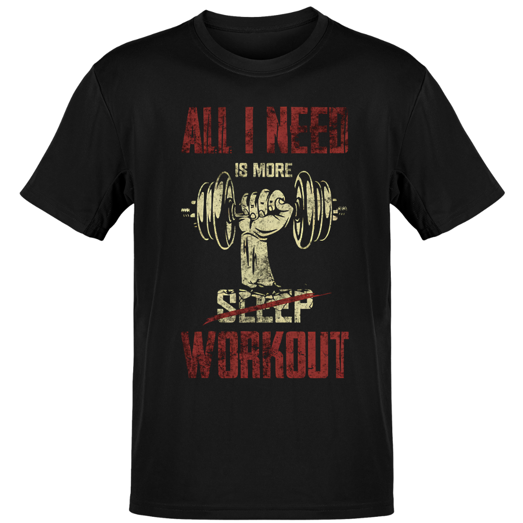 *Need More Workouts - Regular Fit Tee